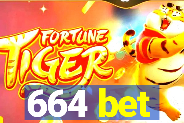 664 bet